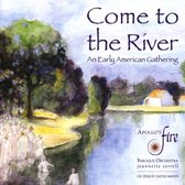 Apollo's Fire - Come To The River: An Early America (CD)