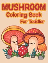 Mushroom Coloring Book For Toddler