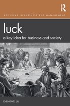Key Ideas in Business and Management - Luck