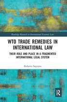 Routledge Research in International Economic Law - WTO Trade Remedies in International Law