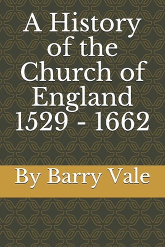 A History of the Church of England 1529 - 1662 - cover