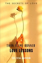 Twin Flame Runner Love Lessons