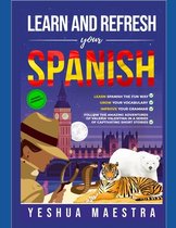 Learn and Refresh Your Spanish for Beginner/Intermediate Learners