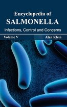 Encyclopedia of Salmonella: Volume V (Infections, Control and Concerns)