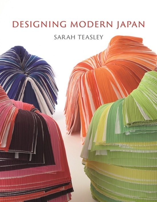 Boek cover Designing Modern Japan van Sarah Teasley (Paperback)