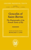 Oxford Medieval Texts- Goscelin of Saint-Bertin: The Hagiography of the Female Saints of Ely