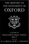 History of the University of Oxford-The History of the University of Oxford: Volume VII: Nineteenth-Century Oxford, Part 2