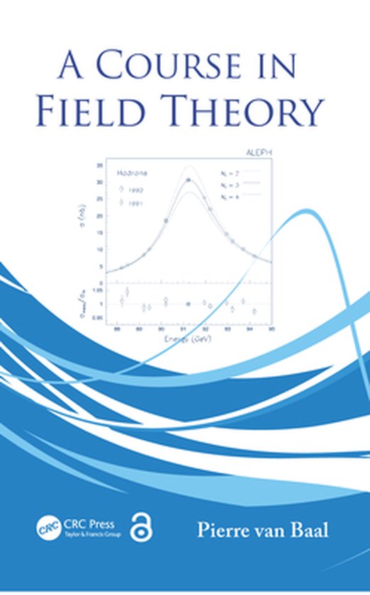 Course In Field Theory 9781466594593 Pierre Van Baal Boeken