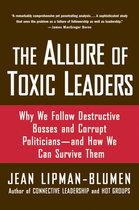 The Allure of Toxic Leaders