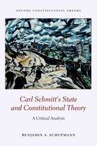 Oxford Constitutional Theory- Carl Schmitt's State and Constitutional Theory