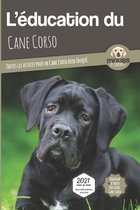 L'Education Du Chien Par Race- L'EDUCATION DU CANE CORSO - Edition 2021 enrichie