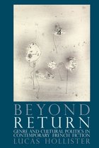 Contemporary French and Francophone Cultures- Beyond Return