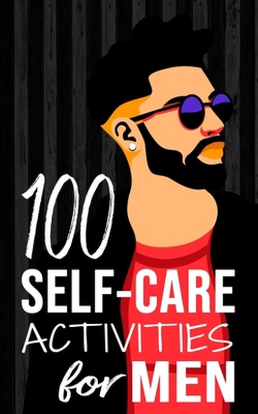 Mental and Emotional Wellness for Men- 100 Self-Care Activit ... - cover