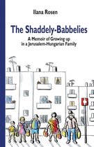 The Shaddely-Babbelies: A Memoir of Childhood and Coming of Age in a Jerusalem-Hungarian Family