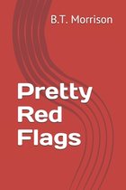Pretty Red Flags
