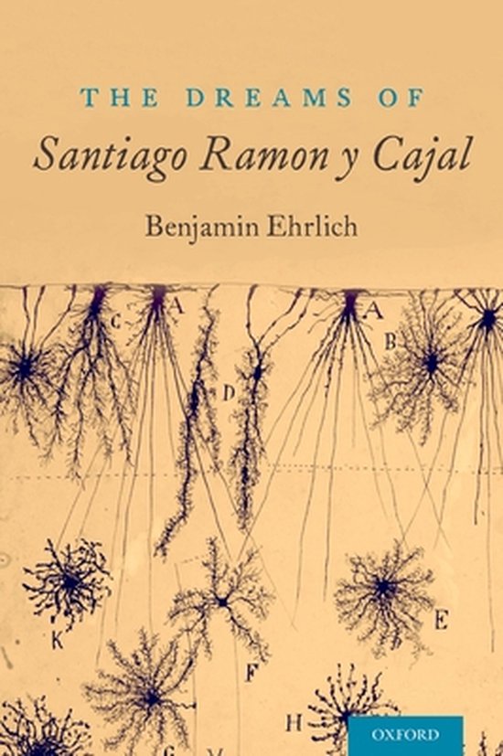 The Dreams of Santiago Ramon y Cajal