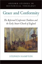 Oxford Studies in Historical Theology- Grace and Conformity