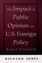 The Impact of Public Opinion on U.S. Foreign Policy Since Vietnam
