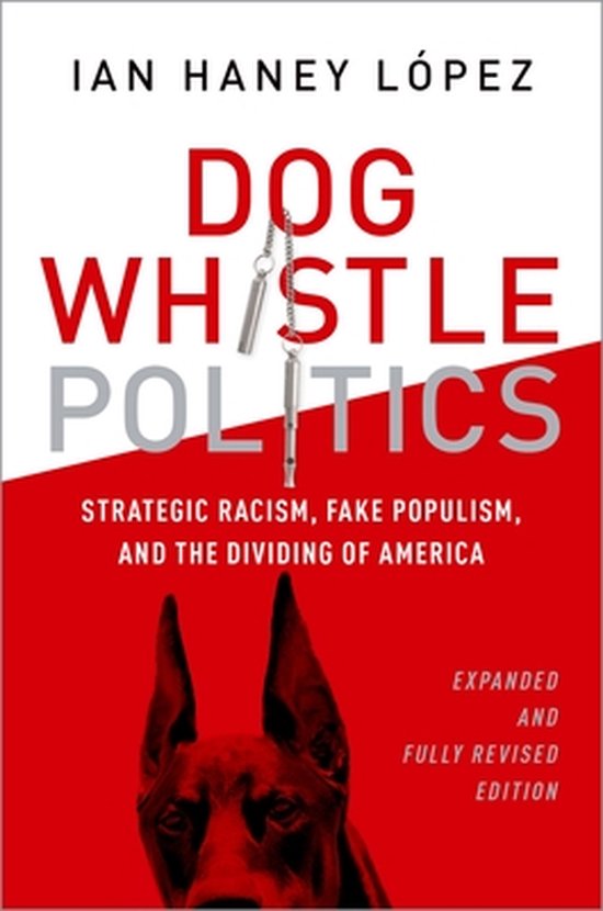 Boek cover Dog Whistle Politics van Haney Lopez (Paperback)