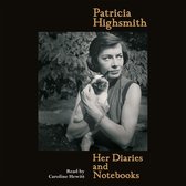 Patricia Highsmith: Her Diaries and Notebooks