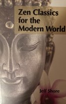 Zen Classics for the Modern World