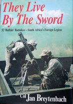 They Live By The Sword, south Africa;s Foreign Legion