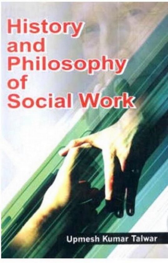 History And Philosophy Of Social Work (ebook), Upmesh Kumar Talwar ...