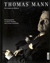 Thomas Mann. Ein Leben in Bildern | Hans Wysling | Book