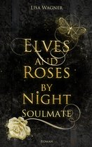 EARBN-Reihe 1 - Elves and Roses by Night: Soulmate