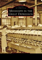 Images of America - Mississippi in the Great Depression