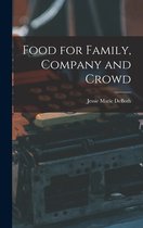 Food for Family, Company and Crowd