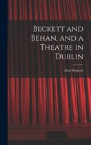 Beckett and Behan, and a Theatre in Dublin