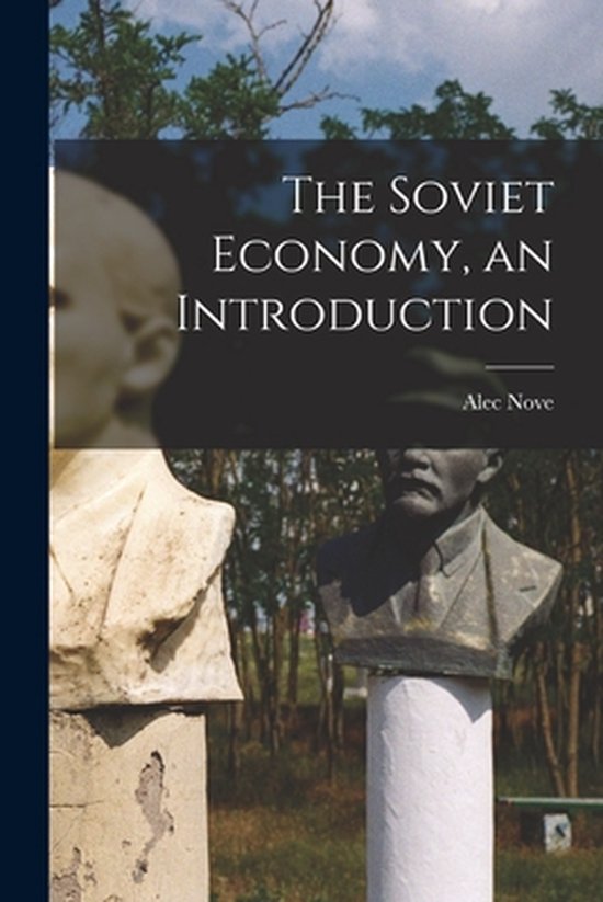 The Soviet Economy, an Introduction