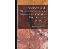 Book of 1400 Ornamental Iron Designs That Gain Distinctive Effects