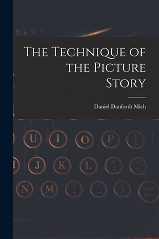 The Technique of the Picture Story - cover