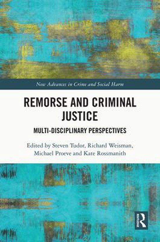 New Advances in Crime and Social Harm - Remorse and Criminal ... - cover