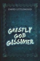 Ghastly Gob Gissimer