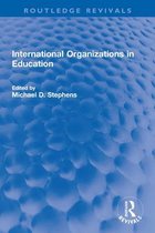 Routledge Revivals - International Organizations in Education