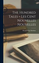 The Hundred Tales = Les Cent Nouvelles Nouvelles