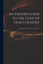 An Exhortation to the Love of Our Country