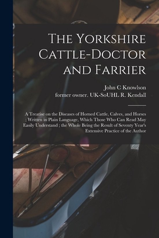 The Yorkshire Cattle-doctor and Farrier - cover
