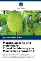 Morphologische und molekulare Charakterisierung von Momordica charantia L