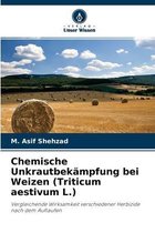 Chemische Unkrautbekampfung bei Weizen (Triticum aestivum L.)