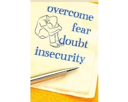 The Complete Guide to Overcoming Anxiety, Depression, Fear, Worries, Anger and Panic