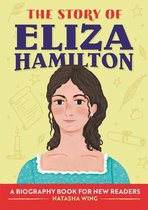 The Story Of: A Biography Series for New Readers-The Story of Eliza Hamilton