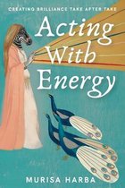 Acting With Energy