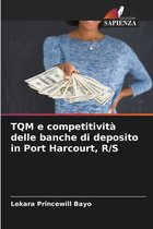 TQM e competitività delle banche di deposito in Port Harcourt, R/S