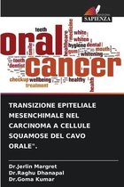 Transizione Epiteliale Mesenchimale Nel Carcinoma a Cellule Squamose del Cavo Orale".