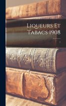 Liqueurs Et Tabacs 1908; 7