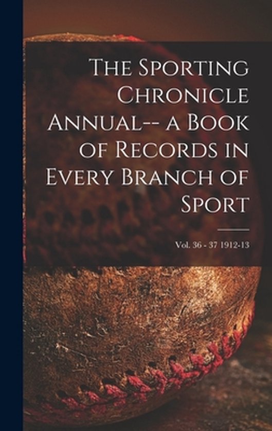 The Sporting Chronicle Annual-- a Book of Records in Every B ... - cover